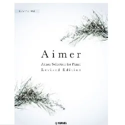 ピアノソロ　Ａｉｍｅｒ　Ｓｅｌｅｃｔｉｏｎ　ｆｏｒ　Ｐｉａｎｏ【Ｒｅｖｉｓｅｄ　Ｅｄｉｔｉｏｎ】
